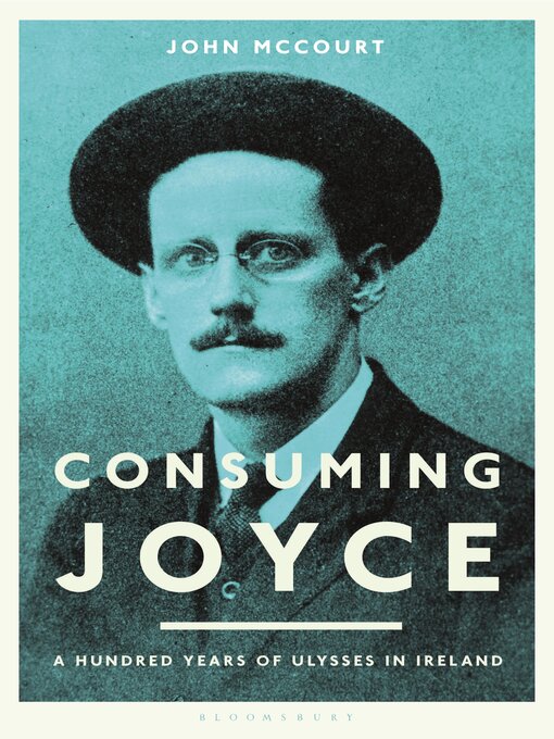 Title details for Consuming Joyce by John McCourt - Available